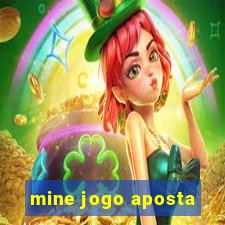 mine jogo aposta